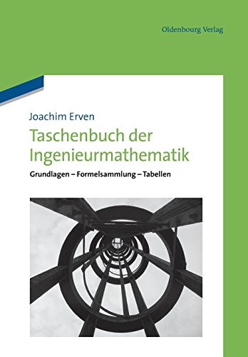 Taschenbuch der Ingenieurmathematik: Grundlagen - Formelsammlung - Tabellen von Oldenbourg Wissenschaftsverlag