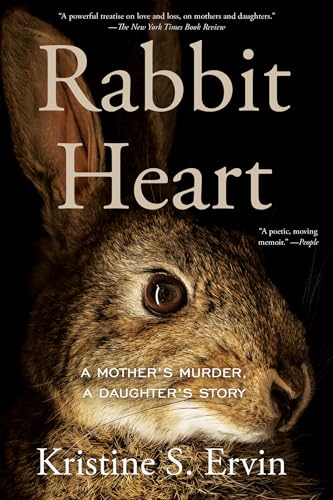 Rabbit Heart: A Mother's Murder, A Daughter's Story von Counterpoint