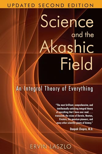 Science and the Akashic Field: An Integral Theory of Everything von Simon & Schuster