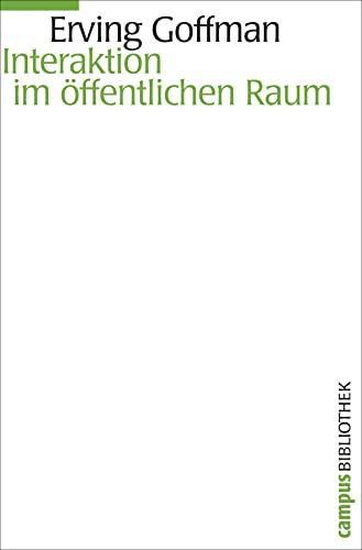 Interaktion im öffentlichen Raum (Campus Bibliothek) von Campus Verlag