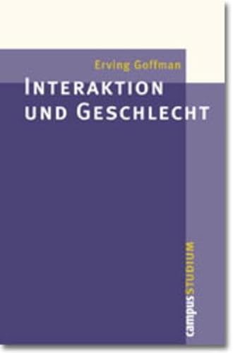 Interaktion und Geschlecht: Nachw. v. Helga Kotthoff (Campus »Studium«)