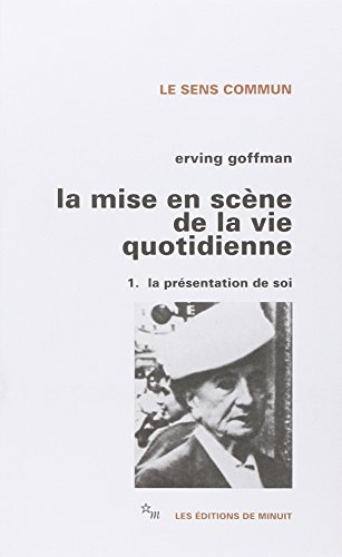 La Mise en scène de la vie quotidienne, tome 1 : La présentation de soi