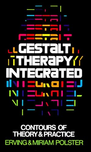 Gestalt Therapy Integrated: Contours of Theory & Practice von Vintage
