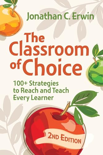 Classroom of Choice: 100+ Strategies to Reach and Teach Every Learner Classroom of Choice: 100+ Strategies to Reach and Teach Every Learner von ASCD