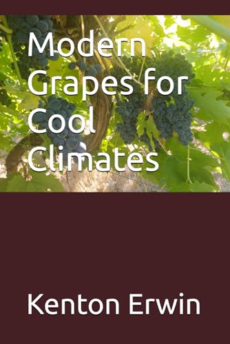Modern Grapes for Cool Climates von Independently published