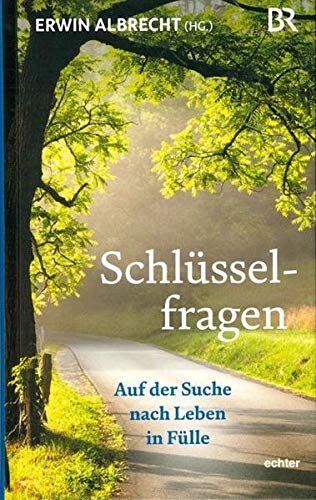 Schlüsselfragen: Auf der Suche nach Leben in Fülle von Echter Verlag GmbH