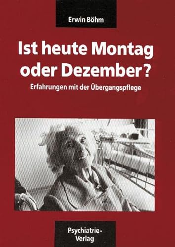 Das Böhm-Paket: »Ist heute Montag oder Dezember?« und »Verwirrt nicht die Verwirrten« (Fachwissen) von Psychiatrie-Verlag GmbH