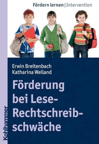 Förderung bei Lese-Rechtschreibschwäche (Fördern lernen, 2, Band 2) von Kohlhammer