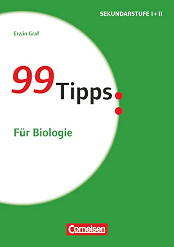 99 Tipps - Praxis-Ratgeber Schule für die Sekundarstufe I und II: Für Biologie - Buch von Cornelsen Vlg Scriptor