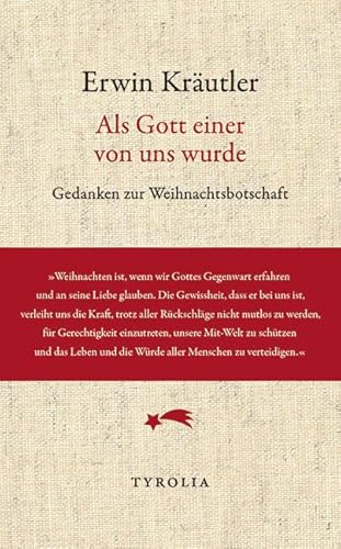 Als Gott einer von uns wurde: Gedanken zur Weihnachtsbotschaft von Tyrolia Verlagsanstalt Gm