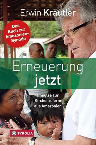 Erneuerung jetzt: Impulse zur Kirchenreform aus Amazonien. In Zusammenarbeit mit Josef Bruckmoser Erneuerung jetzt: Impulse zur Kirchenreform aus Amazonien. In Zusammenarbeit mit Josef Bruckmoser