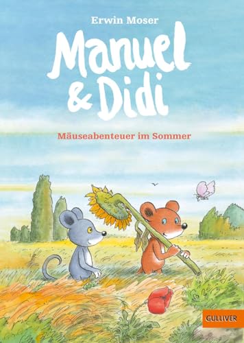 Manuel & Didi: Mäuseabenteuer im Sommer. Band 2 von Gulliver von Beltz & Gelberg
