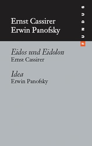 Idea. Eidos und Eidolon FUNDUS Bd. 172: Das Problem des Schönen und der Kunst in Platons Dialogen; Ein Beitrag zur Begriffsgeschichte der älteren Kunsttheorie