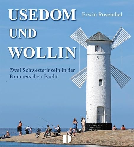 Bildband Usedom und Wollin: Zwei Schwesterinseln in der Pommerschen Bucht von Demmler Verlag GmbH
