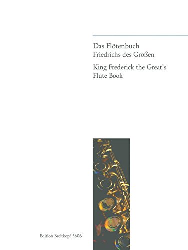 Das Flötenbuch Friedrichs des Großen (EB 5606) von EDITION BREITKOPF