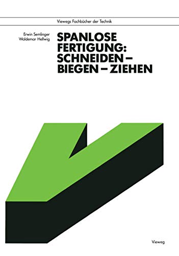 Spanlose Fertigung: Schneiden - Biegen - Ziehen (Viewegs Fachbücher der Technik) (German Edition) von Vieweg+Teubner Verlag