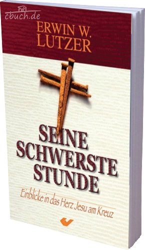 Seine schwerste Stunde: Einblicke in das Herz Jesu am Kreuz