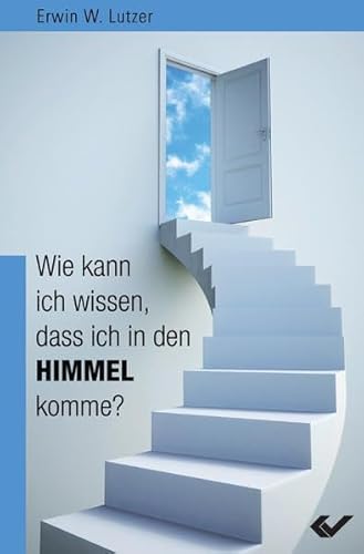 Wie kann ich wissen, dass ich in den Himmel komme?