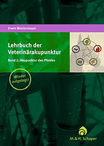 Lehrbuch der Veterinärakupunktur: Band 2: Akupunktur des Pferdes von Schaper M. & H.