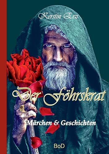Der Föhrskrat: Märchenhafte Fantasy-Geschichten für Jugendliche und Erwachsene