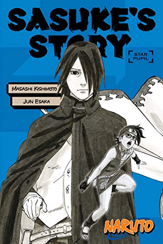 Naruto: Sasuke's Story -- Star Pupil (Naruto Novels)