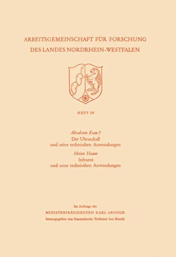 Der Ultraschall Und Seine Technischen Anwendungen / Infrarot Und Seine Technischen Anwendungen (German Edition) (Arbeitsgemeinschaft für Forschung des Landes Nordrhein-Westfalen, 39, Band 39) von VS Verlag für Sozialwissenschaften