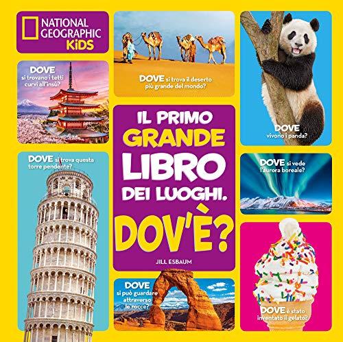 Dov'è? Il primo grande libro dei luoghi Dov'è? Il primo grande libro dei luoghi von National Geographic Kids