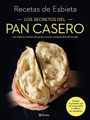 Los secretos del pan casero: Las mejores recetas de panes y masas enriquecidas del mundo (Planeta Cocina) von Editorial Planeta