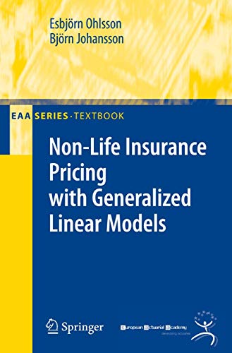 Non-Life Insurance Pricing with Generalized Linear Models (EAA Series)