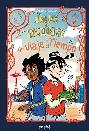 4. UN VIAJE EN EL TIEMPO (CÓMIC. LAS BRUJAS DE BROOKLYN) von edebé