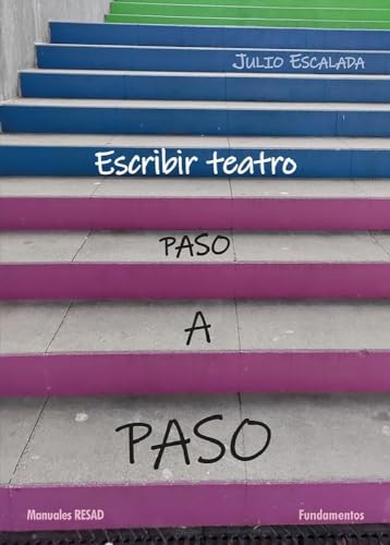 Escribir teatro paso a paso (Arte / Teoría teatral, Band 235) von Editorial Fundamentos