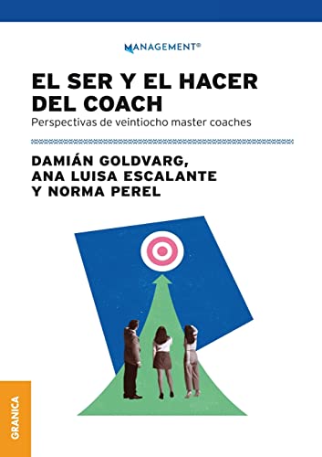 Ser Y El Hacer Del Coach, El: Perspectivas De Veintiocho Master Coaches Ser Y El Hacer Del Coach, El: Perspectivas De Veintiocho Master Coaches von Ediciones Granica, S.A.