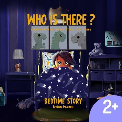 Who is there? Scared of the Dark children book: Children Book bedtime story, By Omar Escalante von Independently published