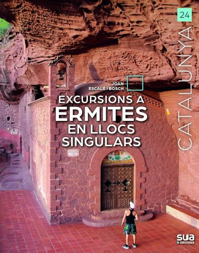 Excursions amb ermites: en llocs singulars (Catalunya, Band 24) Excursions amb ermites: en llocs singulars (Catalunya, Band 24) von Sua Edizioak