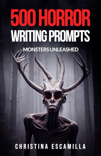 500 Horror Writing Prompts: Monsters Unleashed von Independently published