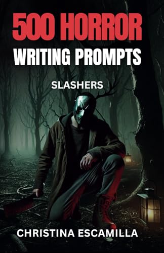 500 Horror Writing Prompts: Slashers von Independently published
