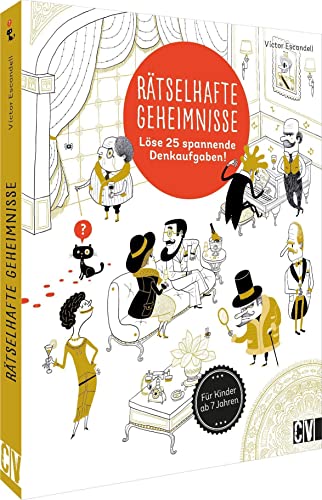 Ratekrimi für Kinder – Rätselhafte Geheimnisse: Löse 25 spannende Detektivgeschichten