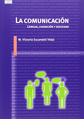 La comunicación : lengua, cognición y sociedad (Lingüística, Band 27)