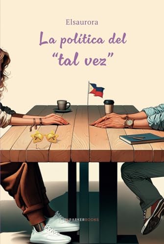 La política del “tal vez” von Barker Publishing LLC