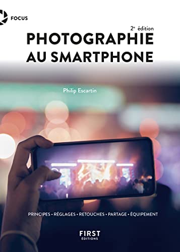 Photographie au smartphone 2e édition von FIRST