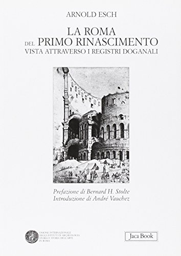 La Roma del primo Rinascimento vista attraverso i registri doganali (Di fronte e attraverso. Storia, Band 1070)
