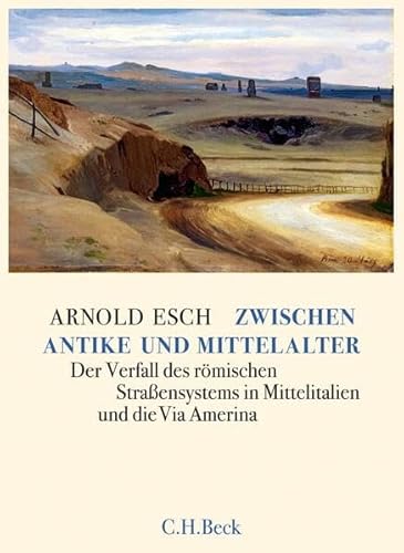 Zwischen Antike und Mittelalter: Der Verfall des römischen Straßensystems in Mittelitalien und die Via Amerina Zwischen Antike und Mittelalter: Der Verfall des römischen Straßensystems in Mittelitalien und die Via Amerina