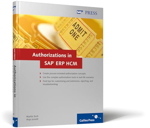 Authorizations in SAP ERP HCM: Design, Implementation, Operation: Create process-oriented authorization concepts. Use the complex authorization tools ... and troubleshooting (SAP PRESS: englisch)