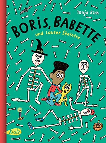 Boris, Babette und lauter Skelette von Kibitz Verlag