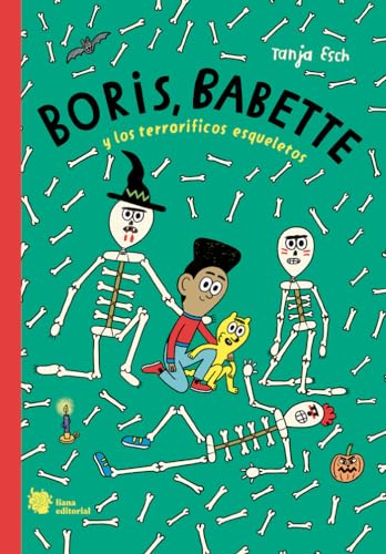 Boris, Babette y los terroríficos esqueletos (El manglar, Band 13) von Liana Editorial