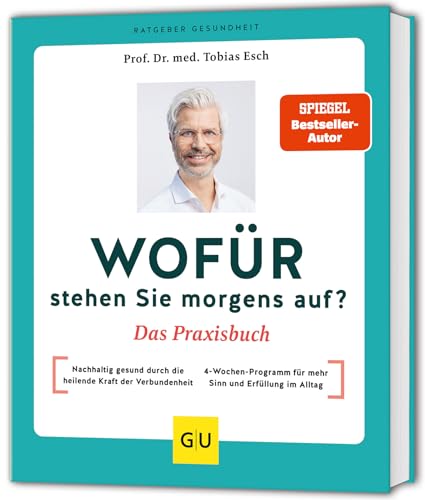 Wofür stehen Sie morgens auf? Das Praxisbuch: Nachhaltig gesund durch die heilende Kraft der Verbundenheit // 4-Wochen-Programm für mehr Sinn und Erfüllung im Alltag Wofür stehen Sie morgens auf? Das Praxisbuch: Nachhaltig gesund durch die heilende Kraft der Verbundenheit // 4-Wochen-Programm für mehr Sinn und Erfüllung im Alltag von GRÄFE UND UNZER Verlag GmbH