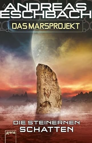 Das Marsprojekt (4). Die steinernen Schatten