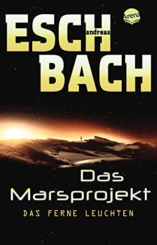 Das ferne Leuchten: Das Marsprojekt (1):