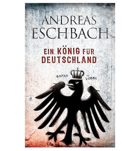 Ein König für Deutschland Ein König für Deutschland