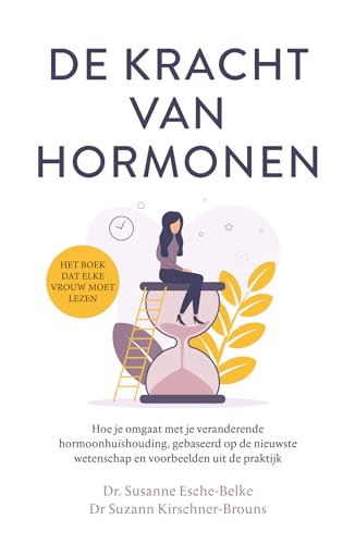 De kracht van hormonen: hoe je omgaat met je veranderende hormoonhuishouding, gebaseerd op de nieuwste wetenschap en voorbeelden uit de praktijk von Lev.
